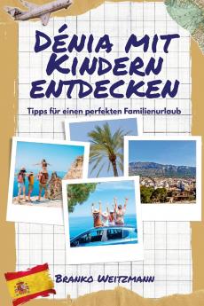 Dénia mit Kindern entdecken