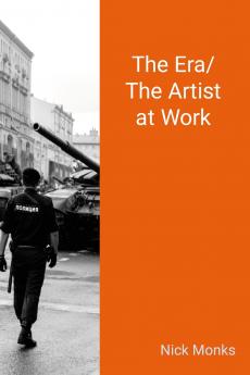 The Era/ The Artist at Work