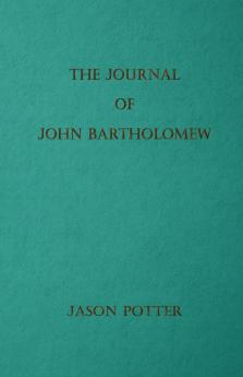 The Journal of John Bartholomew