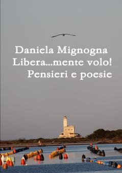 Libera...mente volo! Pensieri e Poesie