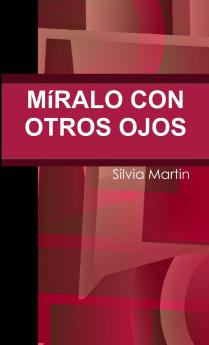 Míralo con otro ojos