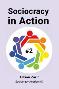 Sociocracy in Action #2