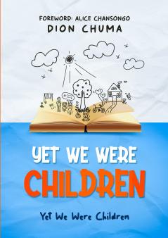 YET WE WERE CHILDREN
