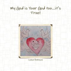 My God is Your God too...it's True!