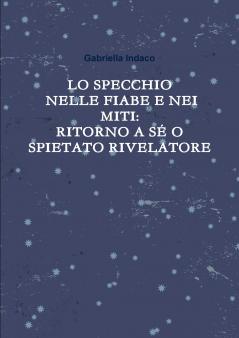 LO SPECCHIO NELLE FIABE E NEI MITI