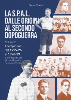 VOLUME 2 - La S.P.A.L. dalle origini al secondo dopoguerra (edizione a colori)