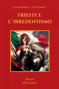 TRIESTE E L' IRREDENTISMO