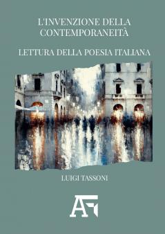 L'invenzione della contemporaneità.  Lettura della poesia italiana