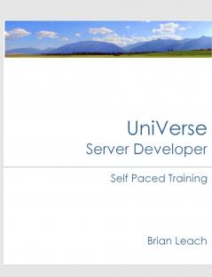UniVerse Server Developer Self Paced Training
