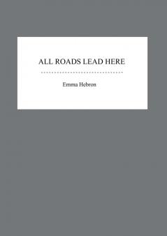 All Roads Lead Here