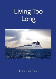 Living Too Long