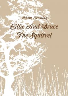 Lillie And Bruce The Squirrel