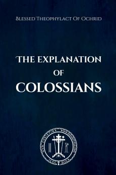 The Explanation of Colossians