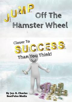 Jump Off The Hamster Wheel