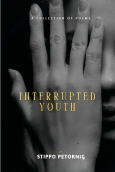 INTERRUPTED YOUTH