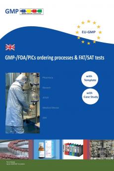 GMP-/FDA/PICs ordering processes & FAT/SAT tests