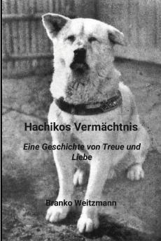 Hachikos Vermächtnis