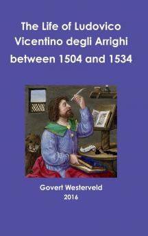 The life of Ludovico Vicentino degli Arrighi between 1504 and 1534