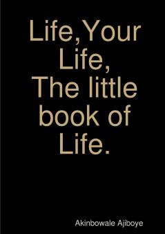 LifeYour Life.The Little Book of Life