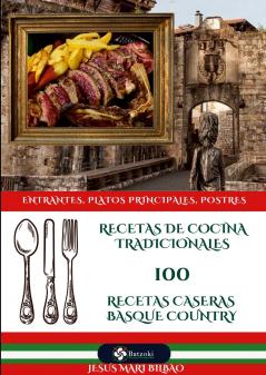 Recetas de cocina 100 Recetas caseras Basque Country
