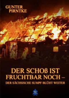 Mein Paperback-BuchDer Scho�� ist fruchtbar noch - Der s��chsische Sumpf bl��ht weiter