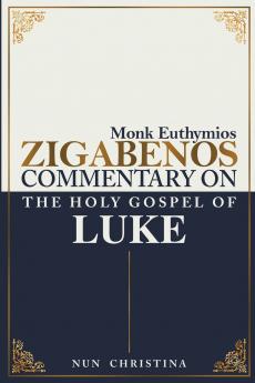 Commentary on the Holy Gospel of Luke