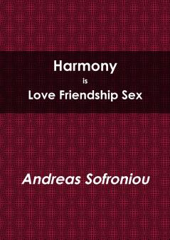 Harmony is Love Friendship Sex