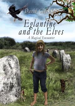 Eglantine and the Elves (With Black & White Illustrations)