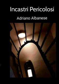 Incastri Pericolosi