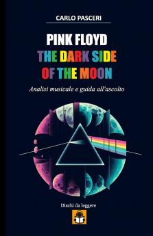 Pink Floyd - The Dark Side of the Moon (Dischi da leggere)