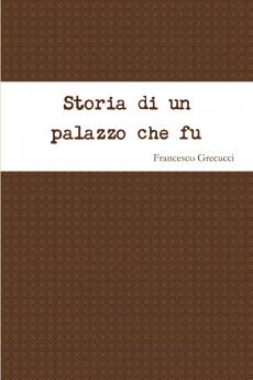 Storia di un palazzo che fu
