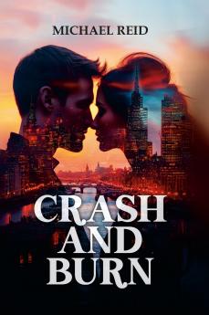 Crash and Burn