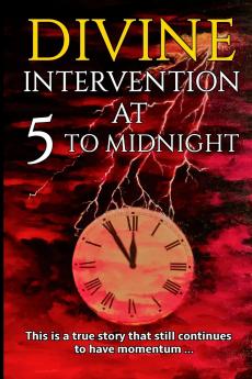 Divine Intervention at 5 to Midnight