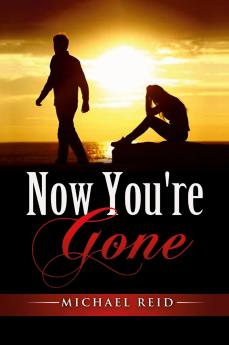 Now You're Gone