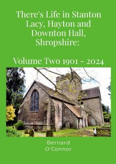 There's Life in Stanton Lacy Hayton and Downton Hall Shropshire