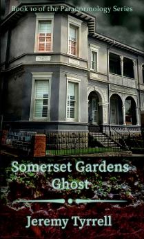Somerset Gardens Ghost