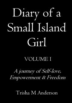 Diary Of A  Small Island Girl Volume 1