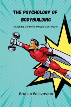 The Psychology of Bodybuilding