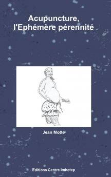 Acupuncture l'Ephémère pérennité