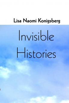 Invisible Histories