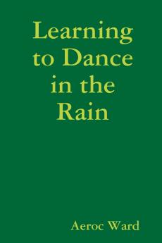 Learning to Dance in the Rain