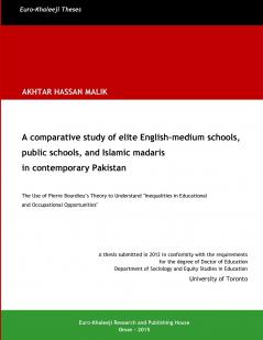 A comparative study of elite English-medium schools public schools and Islamic madaris  in contemporary Pakistan