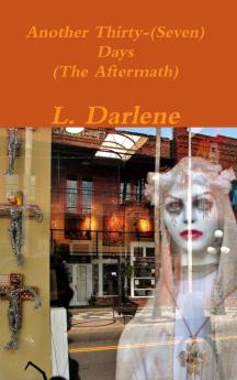 Another Thirty-(Seven) Days (The Aftermath)