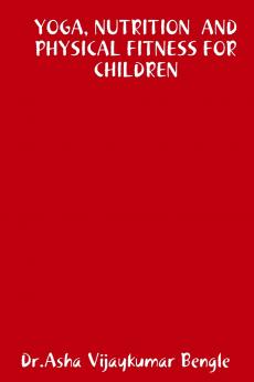 YOGA NUTRITION  AND  PHYSICAL FITNESS FOR CHILDREN