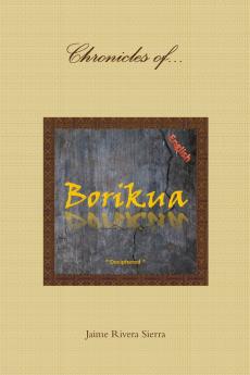 Chronicles of Borikua; Deciphered