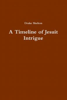 A Timeline of Jesuit Intrigue