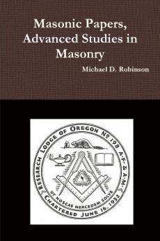 Masonic Papers Advanced Studies in Masonry