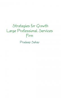 Strategies for Growth - A Large Professional Services Firm