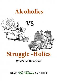 Alcoholics vs Struggleholics