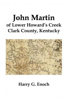 John Martin of Lower Howard's Creek Clark County Kentucky